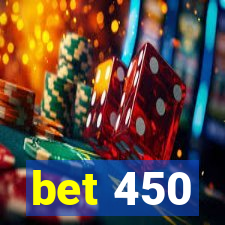 bet 450